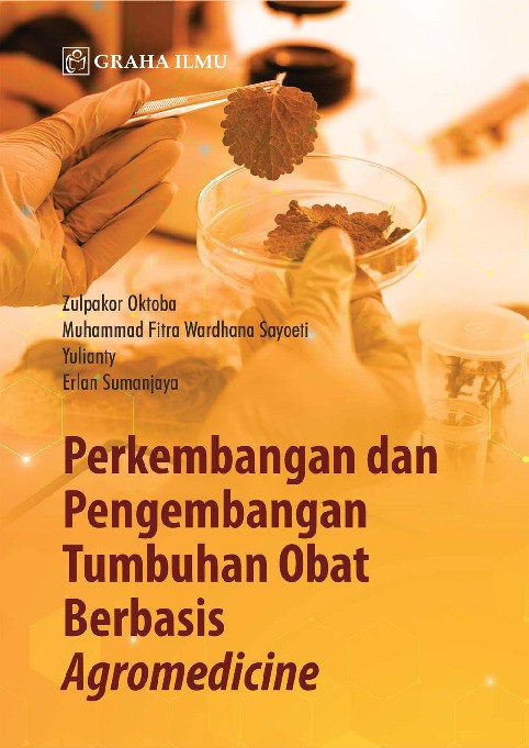 Perkembangan dan Pengembangan Tumbuhan Obat Berbasis Agromedicine