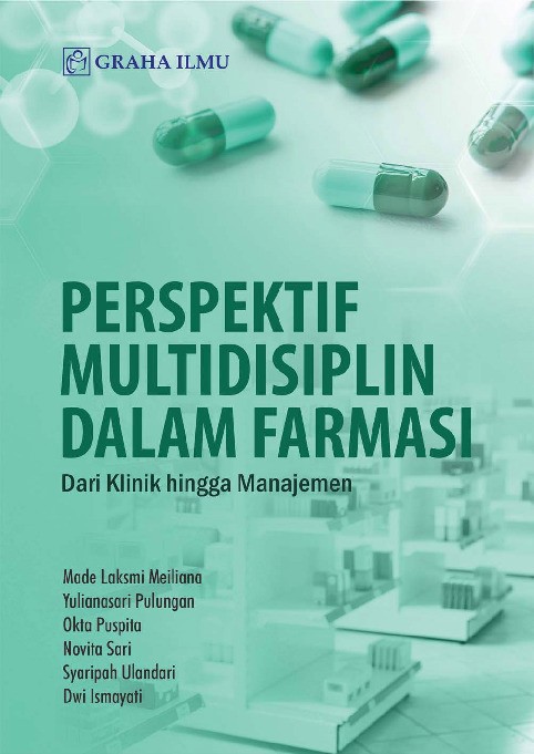 Perspektif Multidisiplin dalam Farmasi; Dari Klinik hingga Manajemen