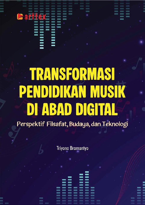 Transformasi Pendidikan Musik di Abad Digital; Perspektif Filsafat, Budaya, dan Teknologi