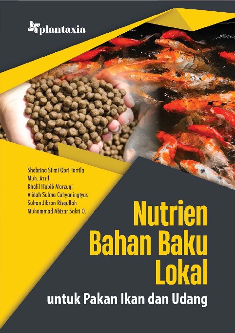 Nutrien Bahan Baku Lokal; untuk Pakan Ikan dan Udang