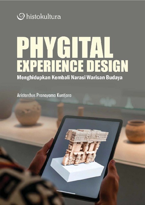 Phygital Experience Design; Menghidupkan Kembali Narasi Warisan Budaya