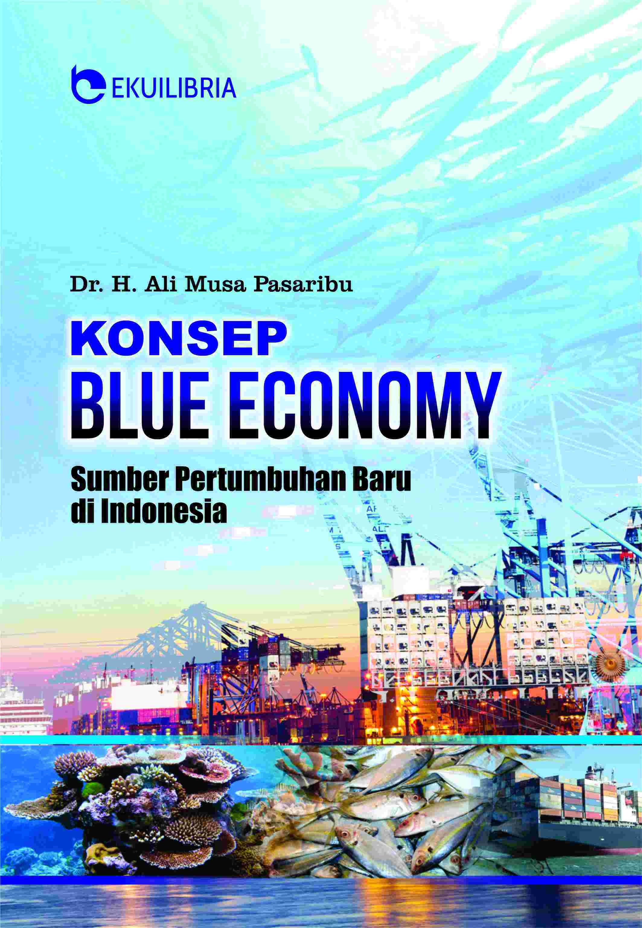 Konsep Blue Economy; Sumber Pertumbuhan Baru di Indonesia