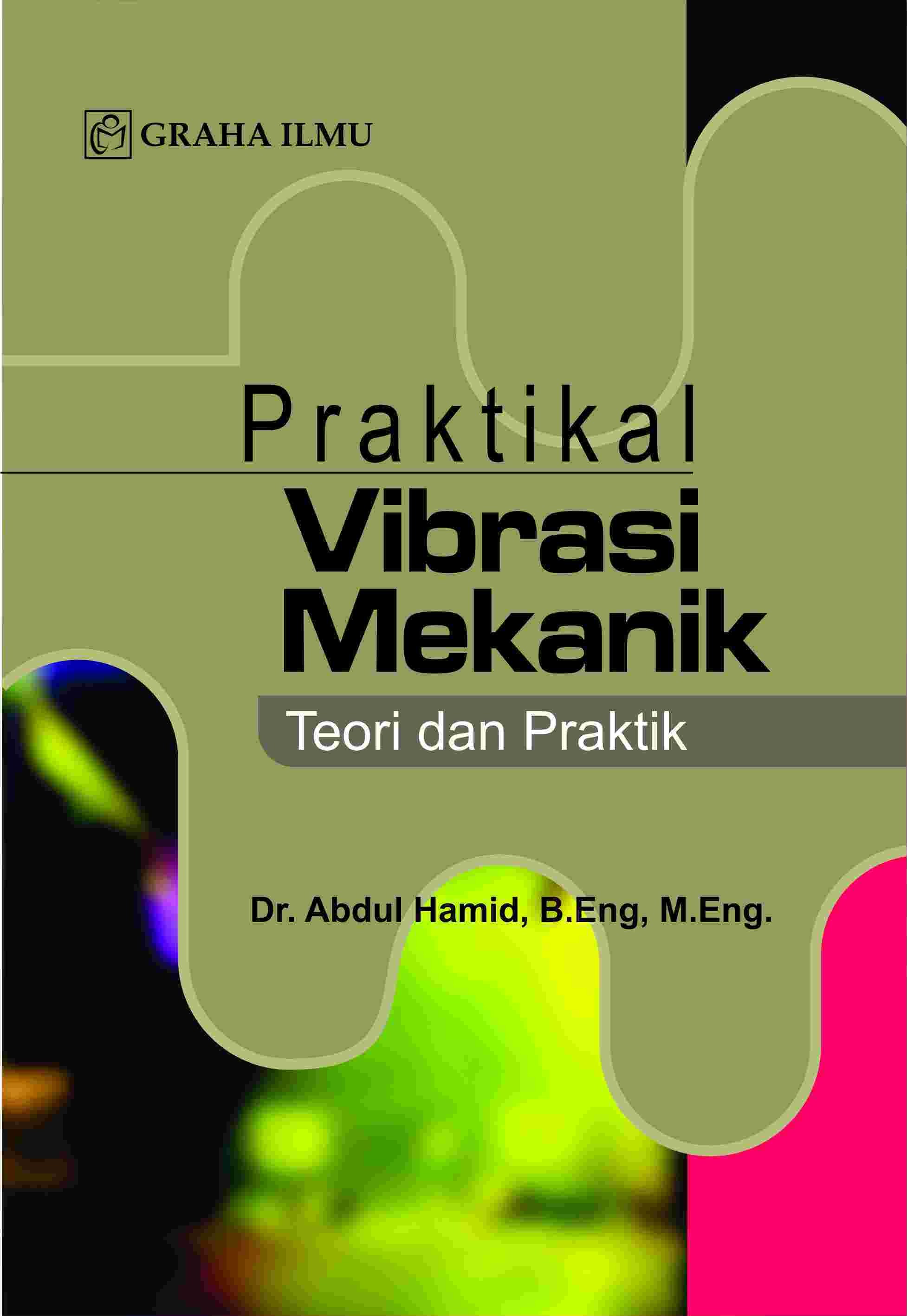 Praktikal Vibrasi Mekanik; Teori dan Praktik