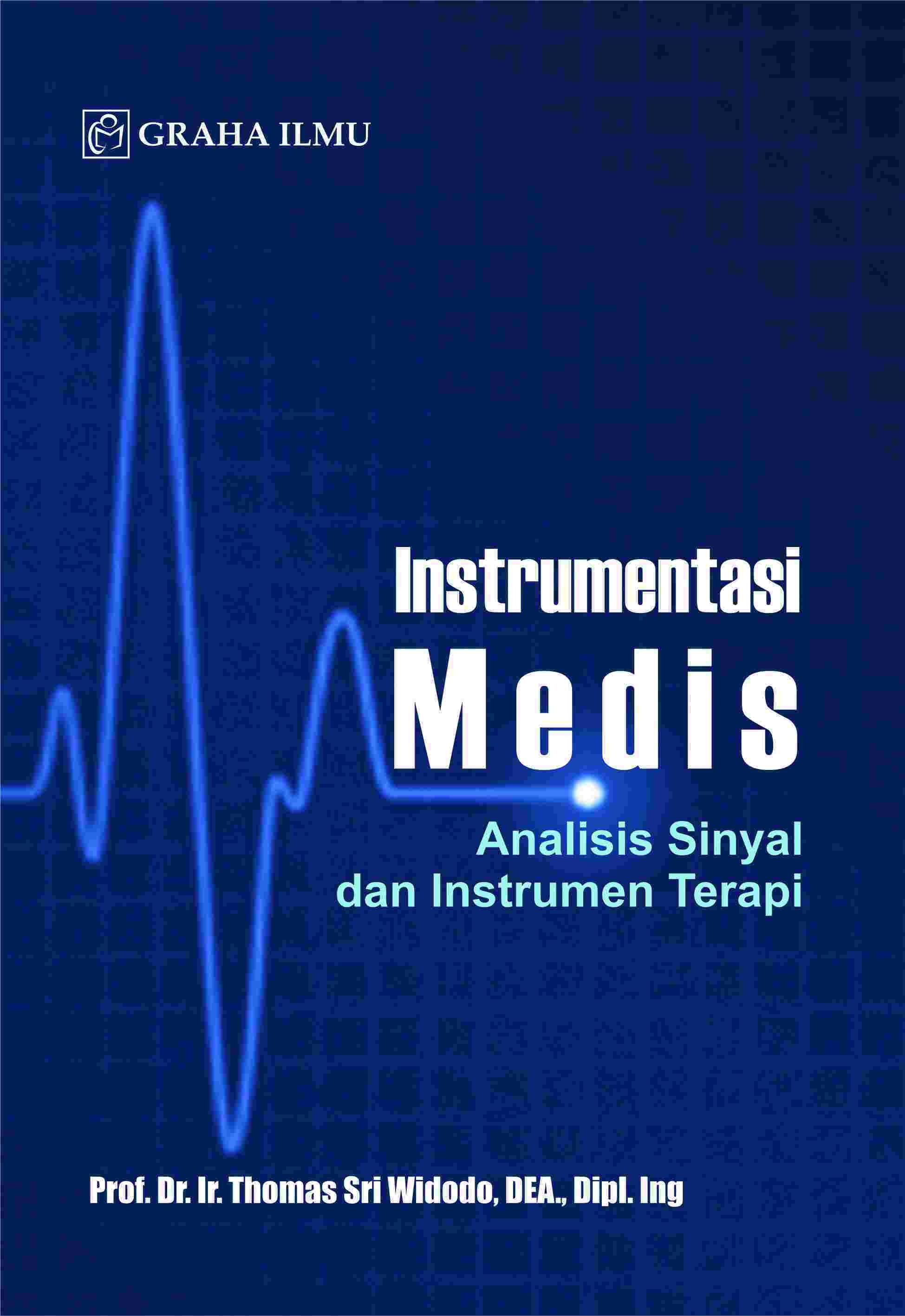Instrumentasi Medis; Analisis Sinyal dan Instrumentasi Terapi