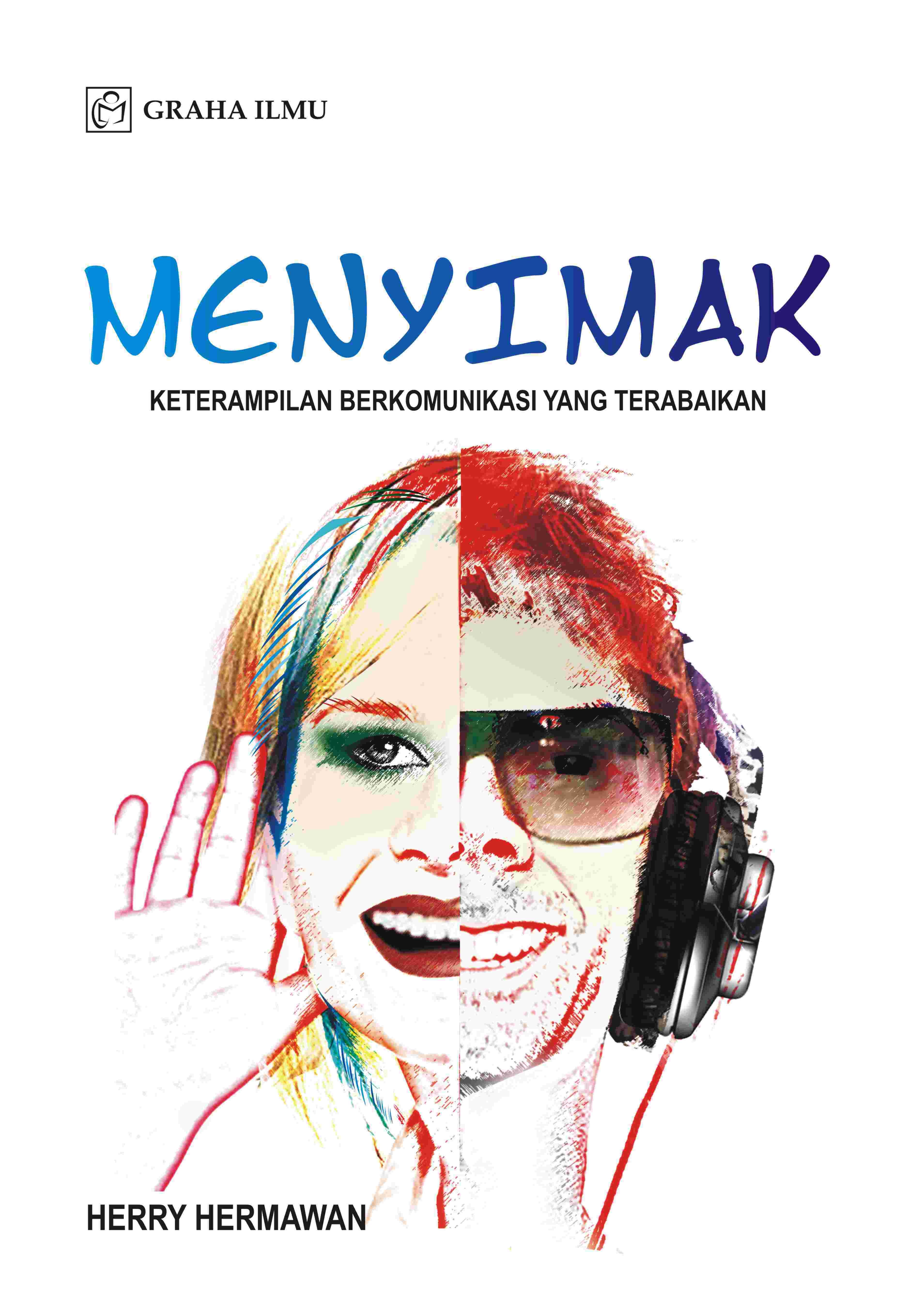 Menyimak; Keterampilan Berkomunikasi yang Terabaikan