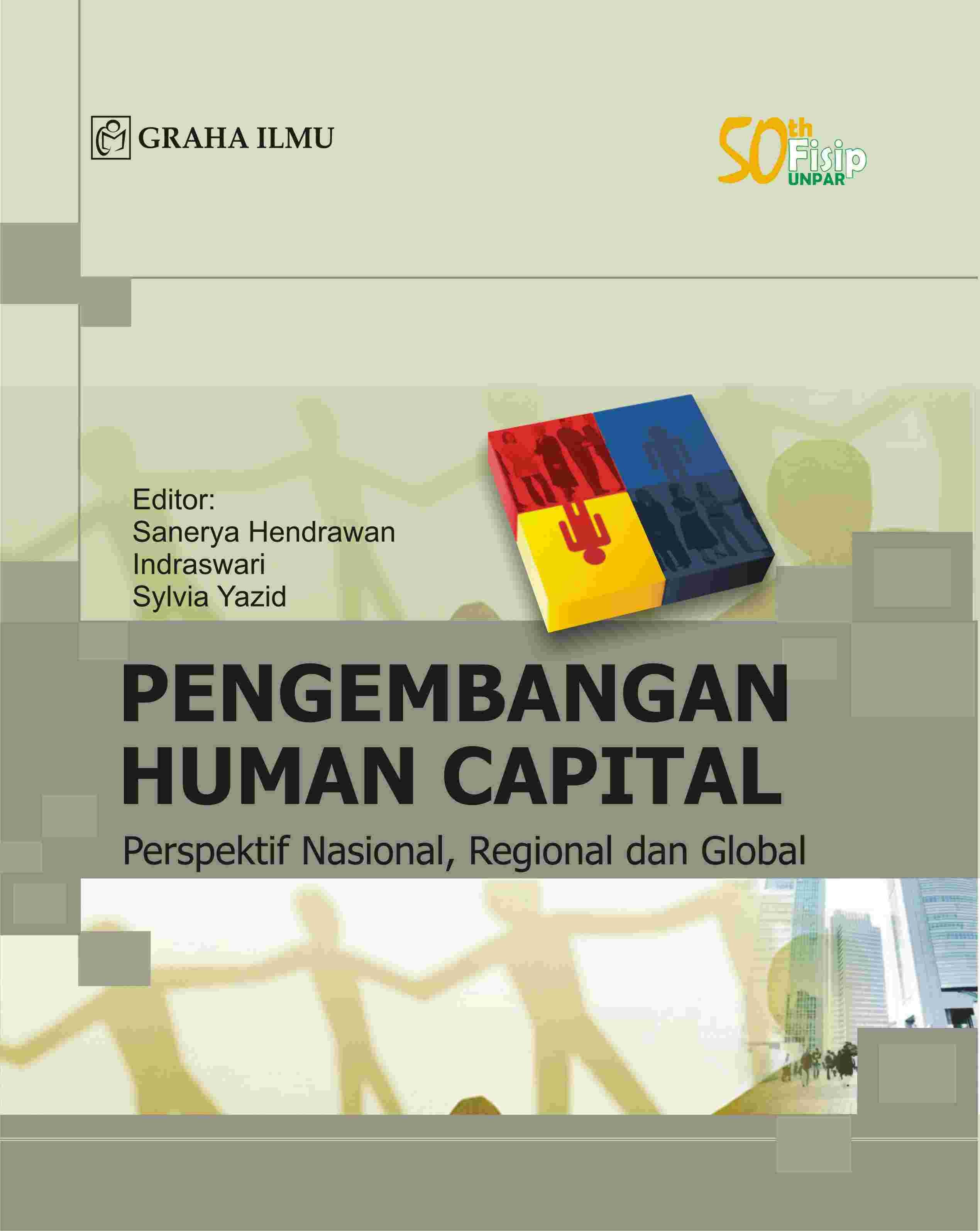 Pengembangan Human Capital; Perspektif Nasional, Regional dan Global