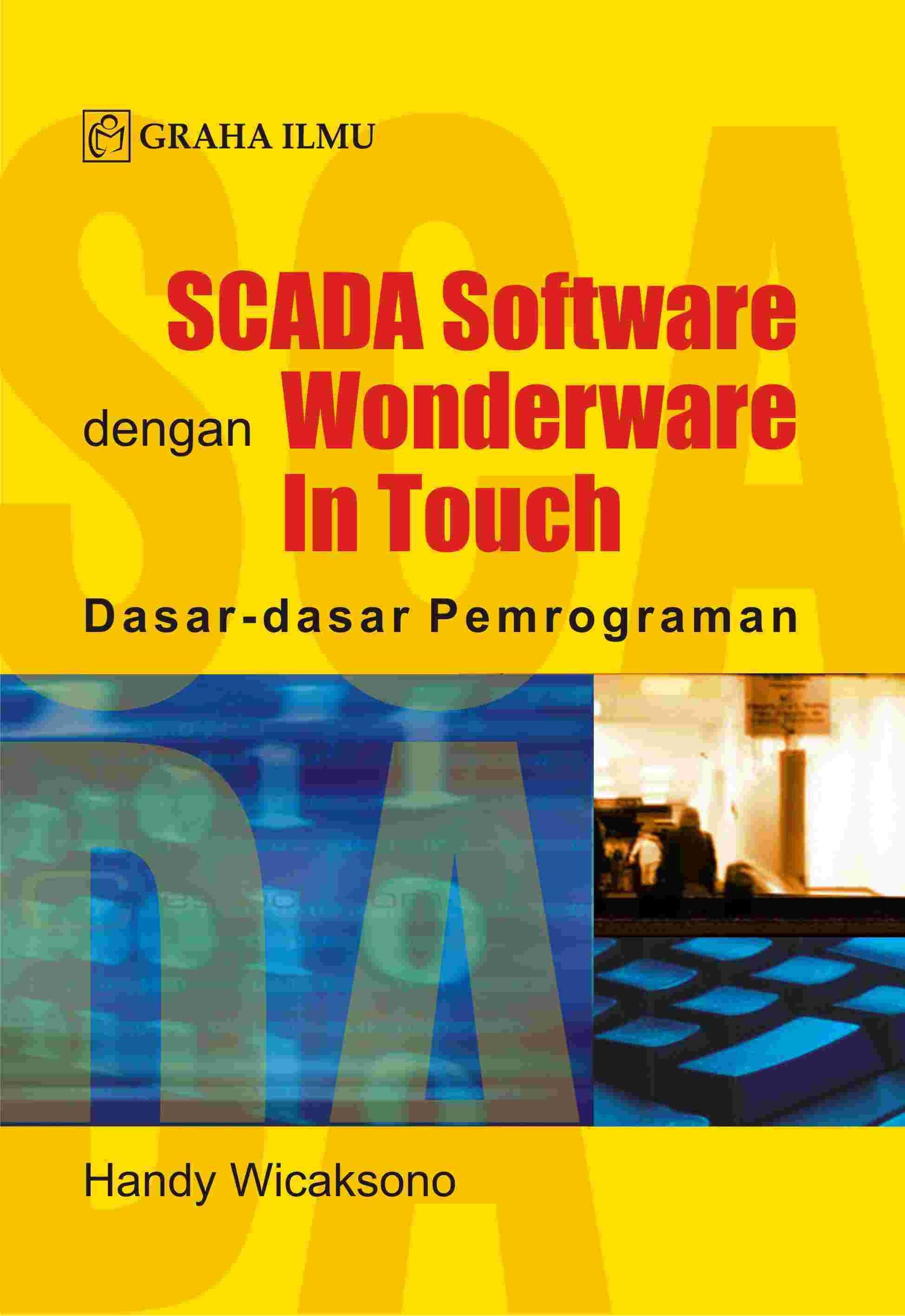 Scada Software dengan Wonderware In Touch; Dasar-Dasar Pemrograman