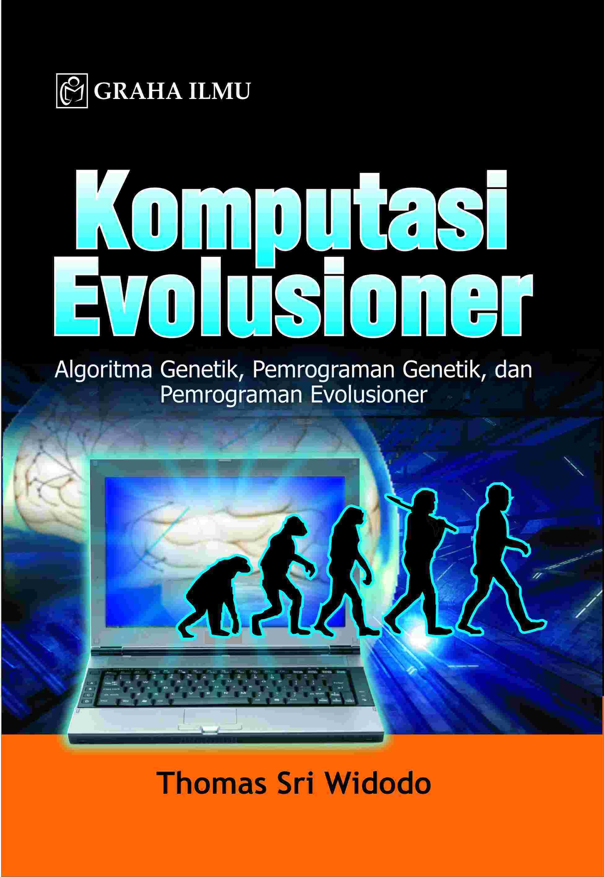 Komputasi Evolusioner; Algoritma Genetik, Pemrograman Genetik, dan Pemrograman Evolusioner