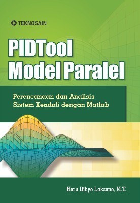 PIDTool Model Paralel; Perencanaan dan Analisis Sistem Kendali dengan Matlab