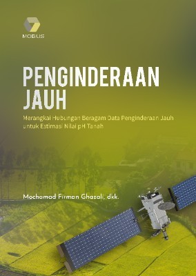Penginderaan Jauh; Merangkai Hubungan Beragam Data Penginderaan Jauh untuk Estimasi Nilai pH Tanah