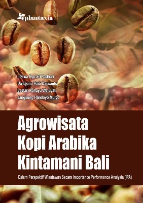 Agrowisata Kopi Arabika Kintamani Bali; Dalam Perspektif Wisatawan Secara Importance Performance Analysis (IPA)