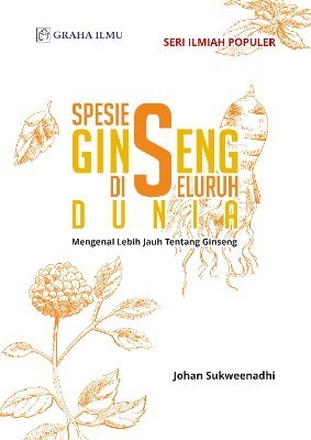 Spesies Ginseng di Seluruh Dunia; Mengenal lebih jauh tentang Ginseng