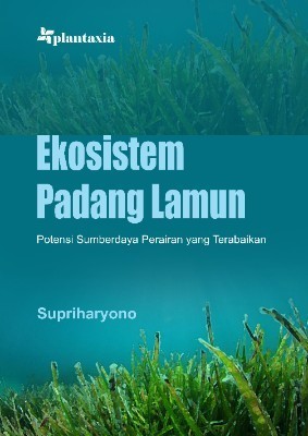 Ekosistem Padang Lamun; Potensi Sumberdaya Perairan yang Terabaikan