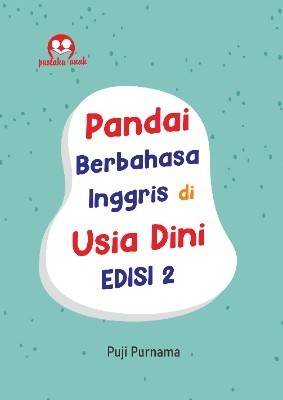 Pandai Berbahasa Inggris di Usia Dini Edisi 2