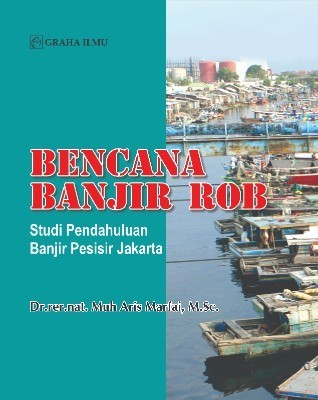 Bencana Banjir Rob; Studi Pendahuluan Banjir Pesisir Jakarta