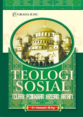 Teologi Sosial; Telaah Pemikiran Hassan Hanafi