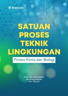 Satuan Proses Teknik Lingkungan; Proses Kimia dan Biologi