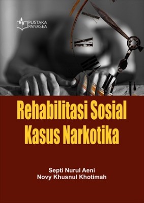 Rehabilitasi Sosial Kasus Narkotika