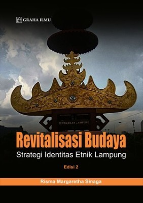 Revitalisasi Budaya; Strategi Identitas Etnik Lampung Edisi 2