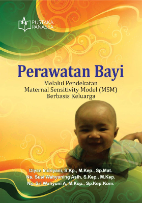 Perawatan Bayi; Melalui Pendekatan Maternal Sensitivity Model (MSM) Berbasis Keluarga