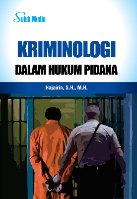 Kriminologi dalam Hukum Pidana