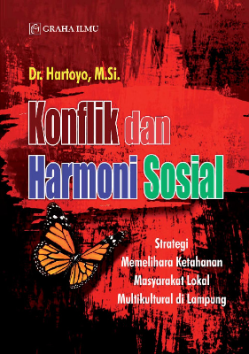 Konflik dan Harmoni Sosial; Strategi Memelihara Ketahanan Masyarakat Lokal Mulikultural di Lampung