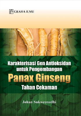 Karakterisasi Gen Antioksidan untuk Pengembangan Panax Ginseng Tahan Cekaman