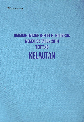 Undang-Undang Republik Indonesia Nomor 32 Tahun 2014 Tentang Kelautan