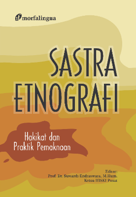 Sastra Etnografi; Hakikat dan Praktik Pemaknaan