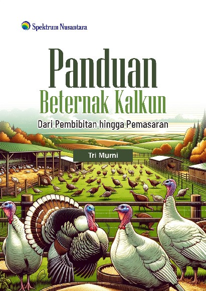 Panduan Beternak Kalkun; Dari Pembibitan hingga Pemasaran