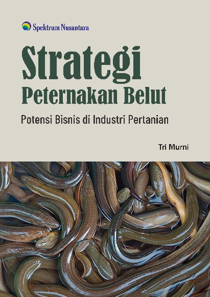 Strategi Peternakan Belut; Potensi Bisnis di Industri Pertanian