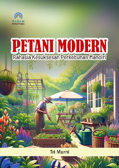 Petani Modern; Rahasia Kesuksesan Perkebunan Mandiri
