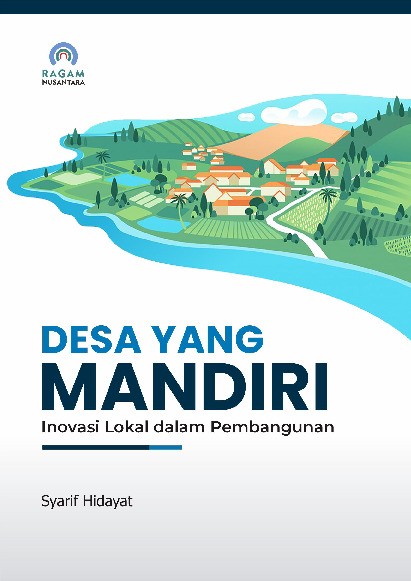 Desa yang Mandiri; Inovasi Lokal dalam Pembangunan