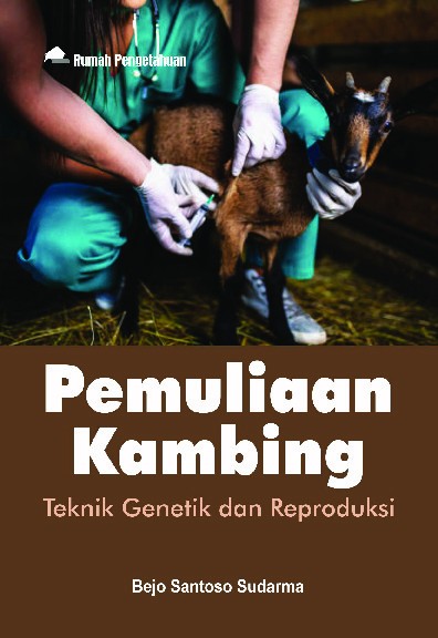 Pemuliaan Kambing; Teknik Genetik dan Reproduksi