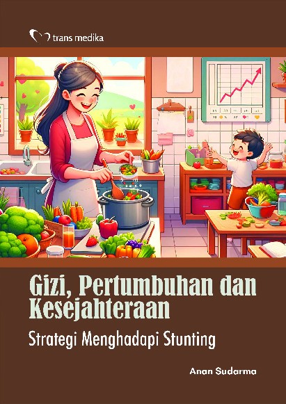 Gizi, Pertumbuhan dan Kesejahteraan; Strategi Menghadapi Stunting