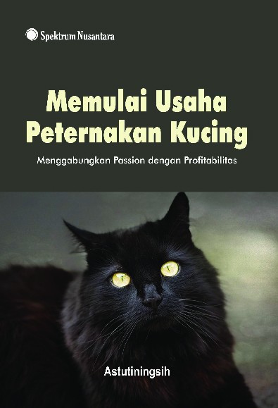 Memulai Usaha Peternakan Kucing; Menggabungkan Passion dengan Profitabilitas