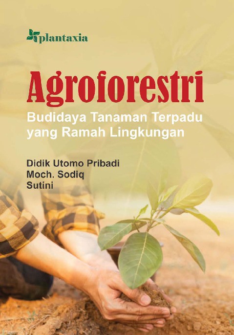 Agroforestri; Budidaya Tanaman Terpadu yang Ramah Lingkungan