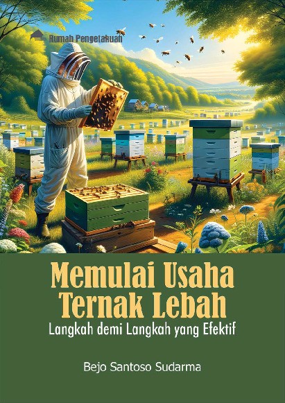 Memulai Usaha Ternak Lebah: Langkah demi Langkah yang Efektif