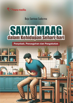 Sakit Maag dalam Kehidupan Sehari-hari; Penyebab, Pencegahan, dan Pengobatan