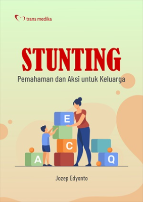 Stunting; Pemahaman dan Aksi untuk Keluarga