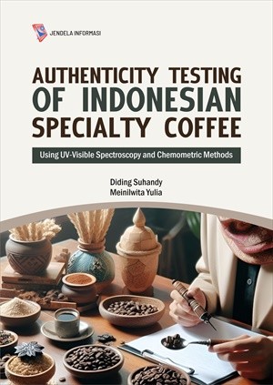 Authenticity Testing of Indonesian Specialty Coffee; Using UV-Visible Spectroscopy and Chemometric Methods