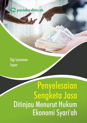 Penyelesaian Sengketa Jasa Ditinjau Menurut Hukum Ekonomi Syari