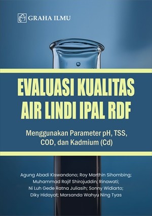 Evaluasi Kualitas Air Lindi IPAL RDF; Menggunakan Parameter pH, TSS, COD, dan Kadmium (Cd)