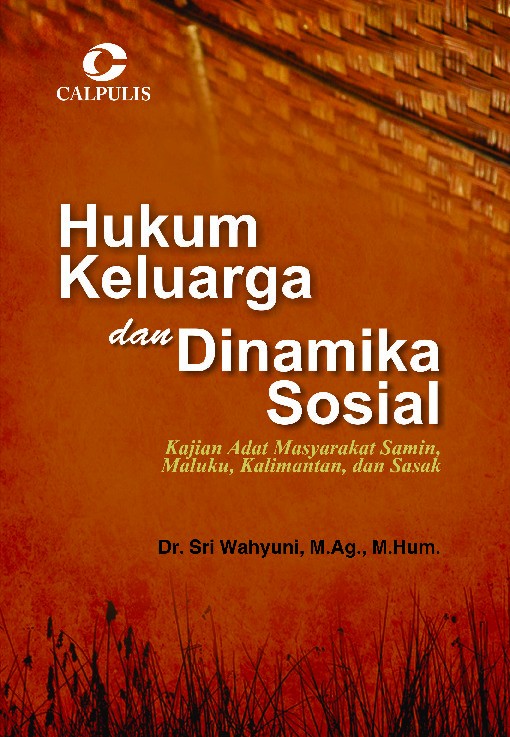 Hukum Keluarga dan Dinamika Sosial; Kajian Adat Masyarakat Samin, Maluku, Kalimantan, dan Sasak