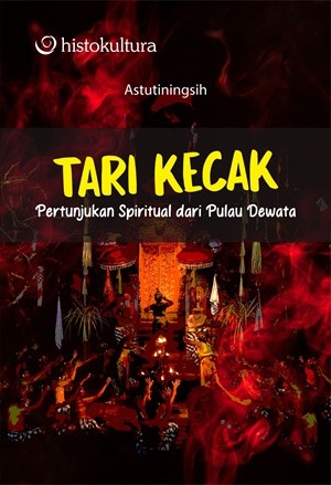 Tari Kecak; Pertunjukan Spiritual dari Pulau Dewata
