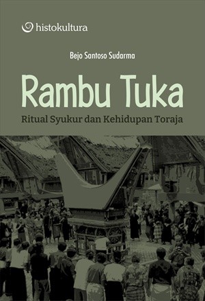 Rambu Tuka; Ritual Syukur dan Kehidupan Toraja