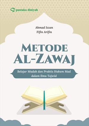 Metode Al-Zawaj; Belajar Mudah dan Praktis Hukum Mad dalam Ilmu Tajwid