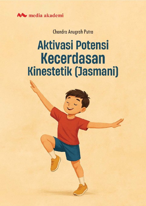 Aktivasi Potensi Kecerdasan Kinestetik (Jasmani)