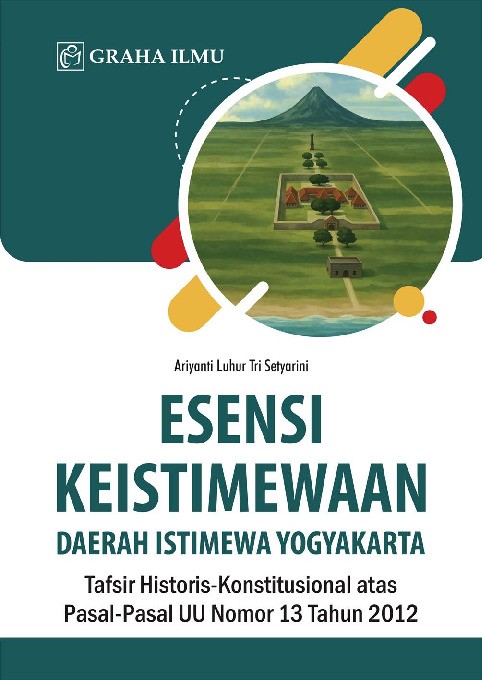 Esensi Keistimewaan Daerah Istimewa Yogyakarta; Tafsir Historis-Konstitusional atas Pasal-Pasal UU Nomor 13 Tahun 2012