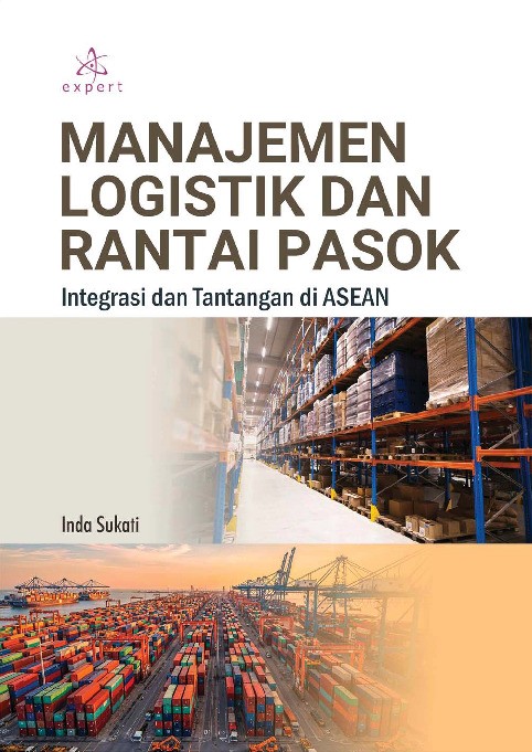 Manajemen Logistik dan Rantai Pasok; Integrasi dan Tantangan di ASEAN